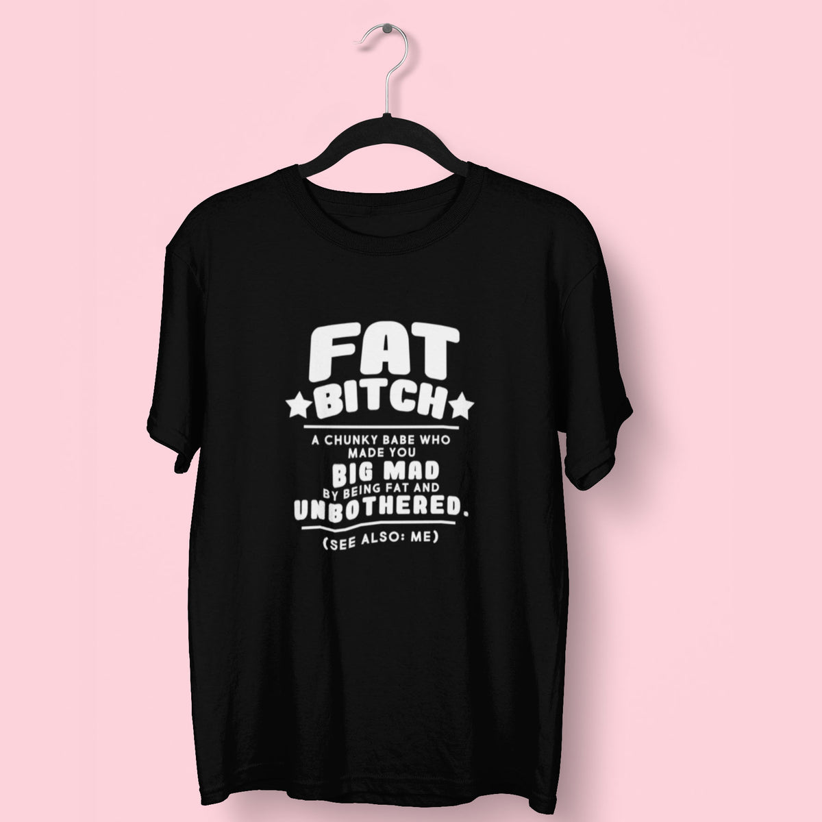 Fat B**** T-Shirt   Fat Mermaids  - Fat Mermaids 