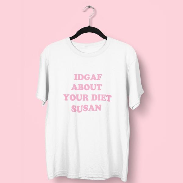IDGAF About your Diet Susan T-Shirt   Fat Mermaids  - Fat Mermaids 