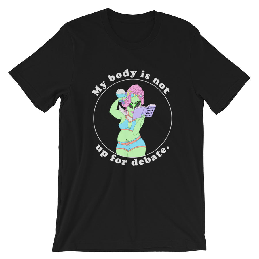 My Body Is Not up For Debate T-shirt - Fat Mermaids 