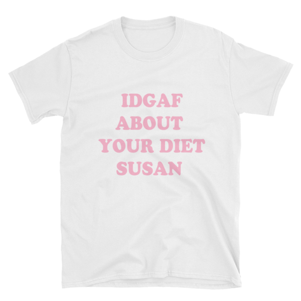 IDGAF Susan T-Shirt  T-SHIRT Fat Mermaids  - Fat Mermaids 