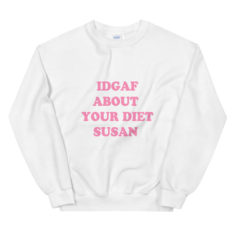 IDGAF About Your Diet Susan Sweatshirt - Fat Mermaids 